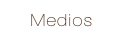 Medios